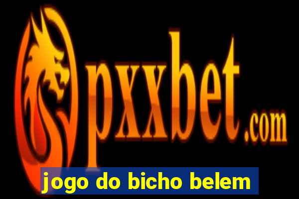 jogo do bicho belem